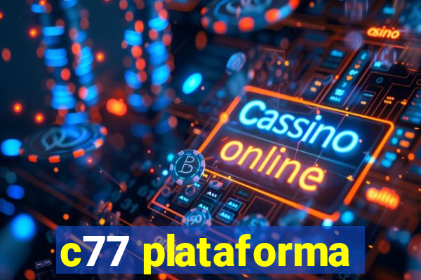 c77 plataforma